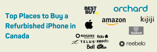 Top Places to Buy a Refurbished iPhone in Canada